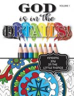 God is in the Details!: Finding Joy in the Little Things