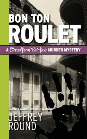 Bon Ton Roulet: A Bradford Fairfax Murder Mystery