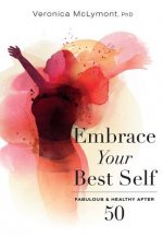 Embrace Your Best Self: Fabulous & Healthy After 50