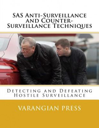 SAS Anti-Surveillance and Counter-Surveillance Techniques