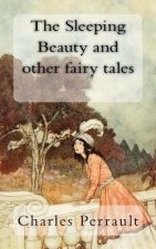 The Sleeping Beauty and other fairy tales