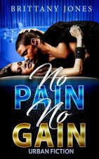 No Pain No Gain: Urban Fiction