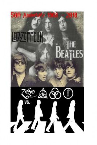 Led Zeppelin - Beatles: 50th Anniversary 1968 -2018