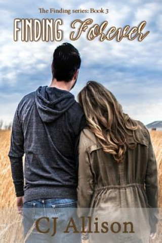 Finding Forever: Finding Forever Series, Book Three