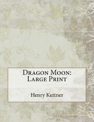 Dragon Moon: Large Print