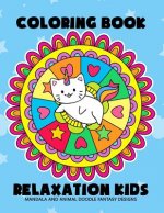 Coloring Book Relaxation Kids: Mandala and Animal Doodle Fantasy Design