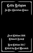 Celtic Religion: In Pre Christian Times
