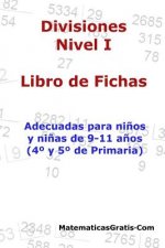 Libro de Fichas - Divisiones - Nivel I: Para ni?os y ni?as de 9-11 a?os (4°-5° Primaria)