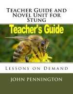Teacher Guide and Novel Unit for Stung: Lessons on Demand