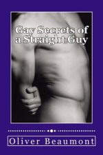 Gay Secrets of a Straight Guy