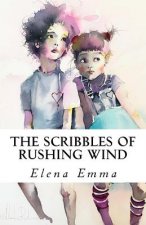The Scribbles of Rushing Wind: Volume I