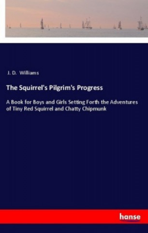 The Squirrel's Pilgrim's Progress