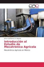 Introduccion al Estudio de Mecatronica Agricola