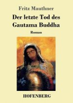 letzte Tod des Gautama Buddha