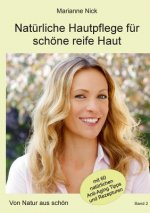 Naturliche Hautpflege fur schoene reife Haut