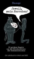 Jawoll, mein Herrchen!