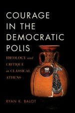 Courage in the Democratic Polis