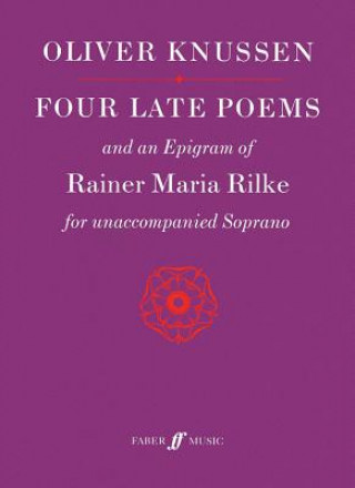 Four Late Poems and an Epigram of Rainer Maria Rilke