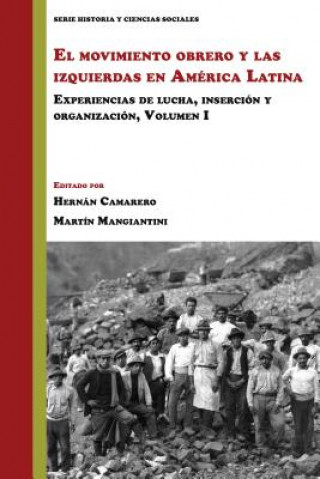 El movimiento obrero y las izquierdas en America Latina