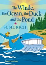 Whale, the Ocean, the Duck, and the Pond