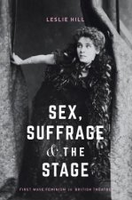 Sex, Suffrage and the Stage