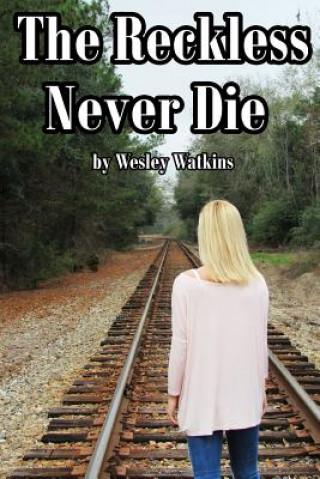 Reckless Never Die