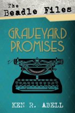 Beadle Files: Graveyard Promises