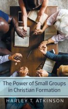 Power of Small Groups in Christian Formation