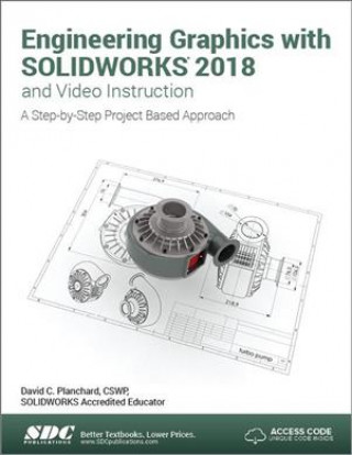 Engineering Graphics with SOLIDWORKS 2018 and Video Instruction