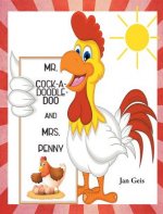 Mr. Cock-A-Doodle-Doo and Mrs. Penny