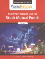 Weiss Ratings Investment Research Guide to Stock Mutual Funds, Fall 2017