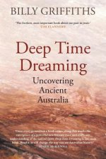 Deep Time Dreaming: Uncovering Ancient Australia