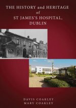 History and Heritage of St James's Hospital, Dublin