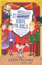 St Grizzle's School for Girls, Gremlins and Pesky Guests