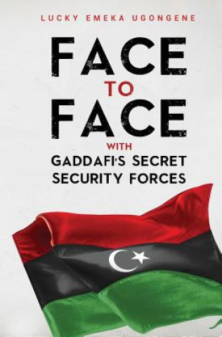 Face to Face With Gaddafi's Secret Security Forces