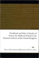 Handbook of Medieval Irish Records in the National Archives of the United Kingdom
