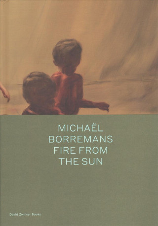 Michael Borremans: Fire from the Sun