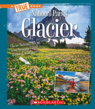 Glacier (a True Book: National Parks) (Library Edition)