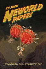 Neworld Papers: The Historian's Tale & The Warriors' Tale