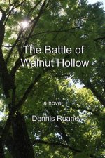 The Battle of Walnut Hollow