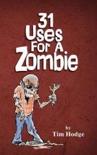 31 Uses For A Zombie