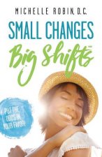 Small Changes Big Shifts