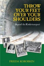 Throw Your Feet Over Your Shoulders: Beyond the Kindertransport
