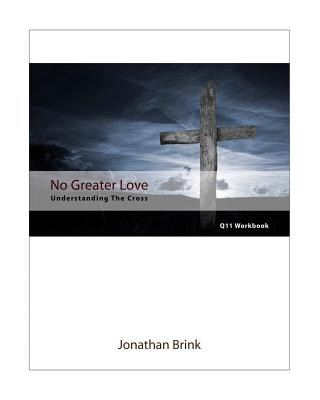No Greater Love: Understanding The Cross
