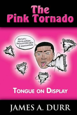 The PinkTornado: Tongue on Display
