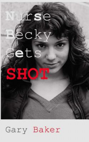 Nurse Becky Gets Shot