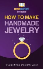 How To Make Handmade Jewelry - Your Step-By-Step Guide To Making Handmade Jewelry