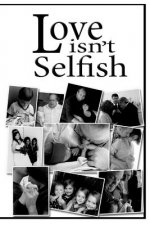 Love Isn't Selfish: Understanding God's Love through Human Relationships