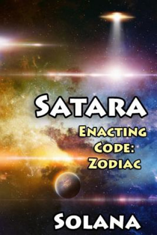 Satara: Enacting Code Zodiac