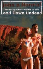 Land Down Undead: The Backpacker's Guide